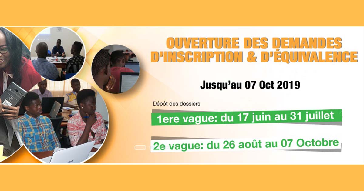 Ouverture des demandes d'inscription et d'équivalence à partir de ce  lundi 17 juin 2019
